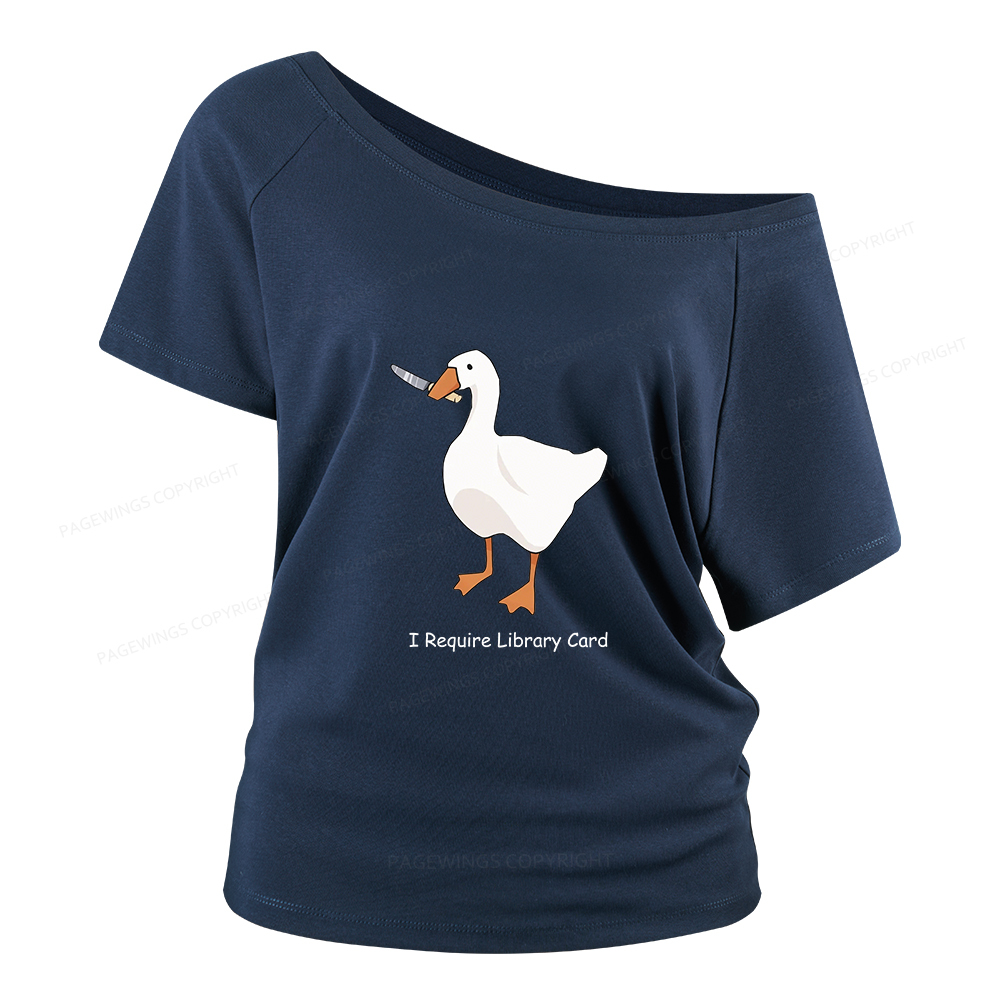 Pagewings I Require Library Card Women Off Shoulder T-shirts