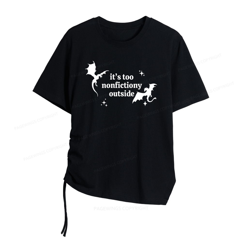 Pagewings Too Nonfictiony Outside Women Asymmetrical Drawstring T-Shirts