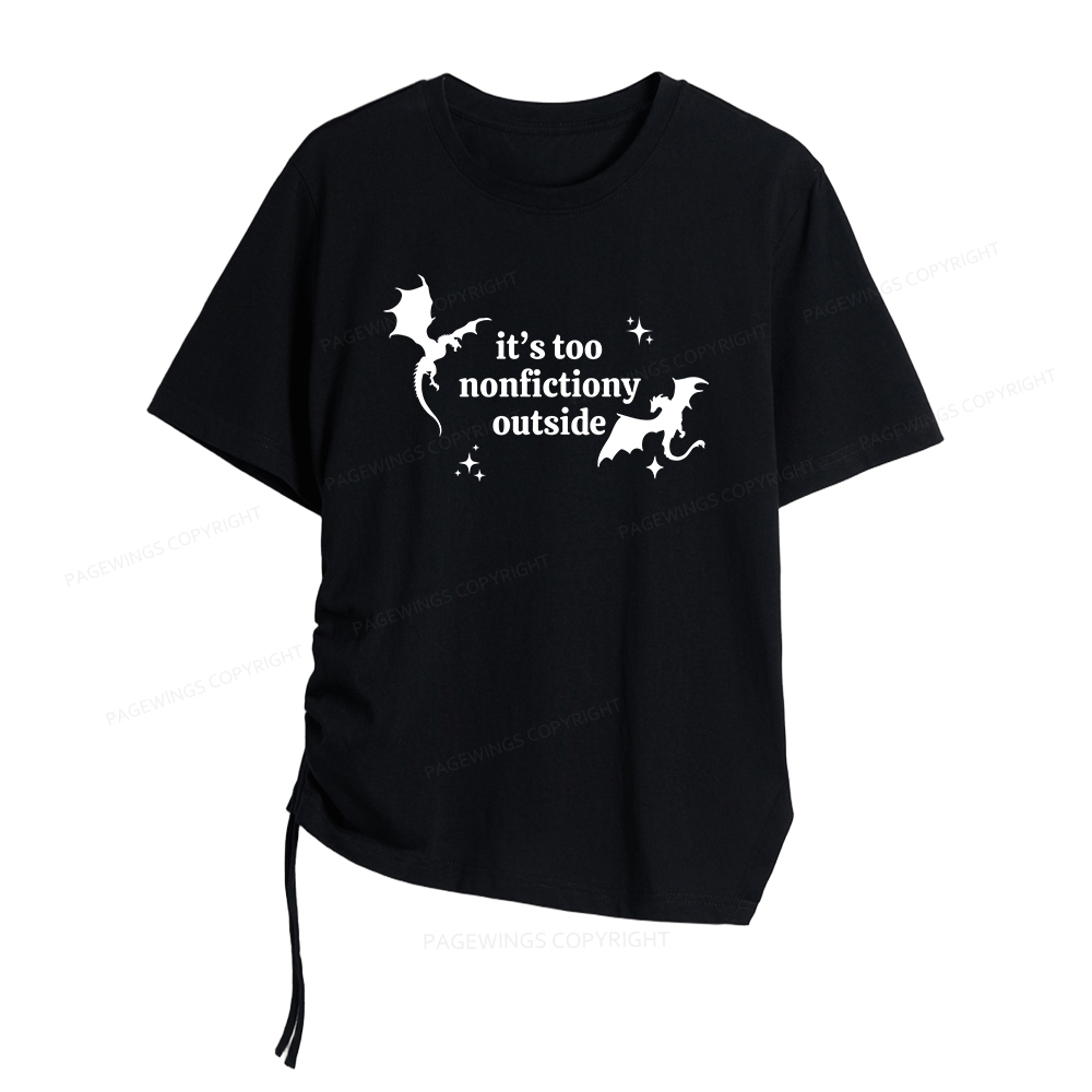 Pagewings Too Nonfictiony Outside Women Asymmetrical Drawstring T-Shirts