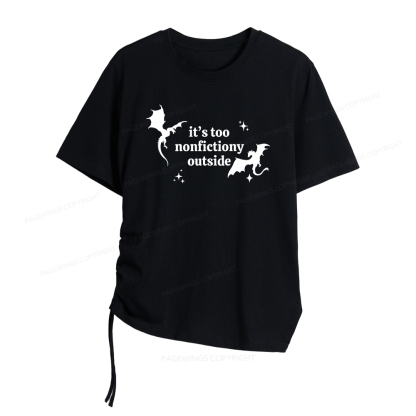 Pagewings Too Nonfictiony Outside Women Asymmetrical Drawstring T-Shirts