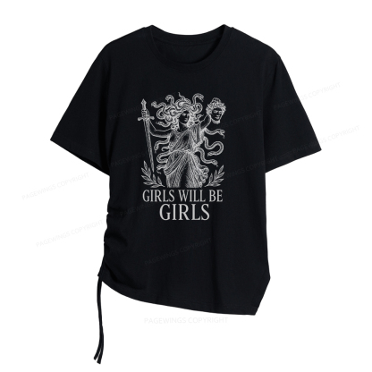 Pagewings Girls Will Be Girl Women Asymmetrical Drawstring T-Shirts
