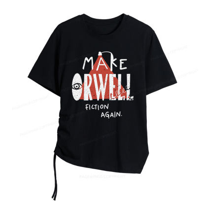 Pagewings Make Orwell Fiction Again Women Asymmetrical Drawstring T-Shirts