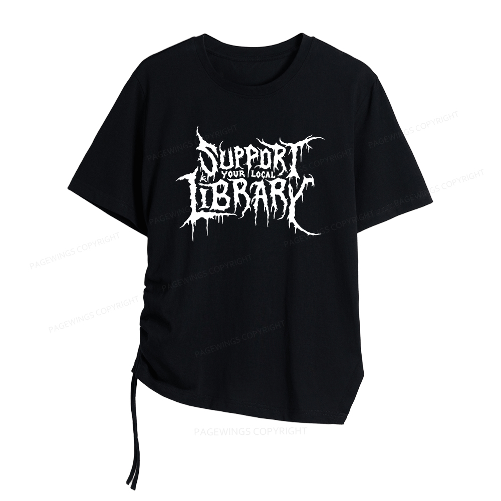 Pagewings Support Your Local Library Women Asymmetrical Drawstring T-Shirts