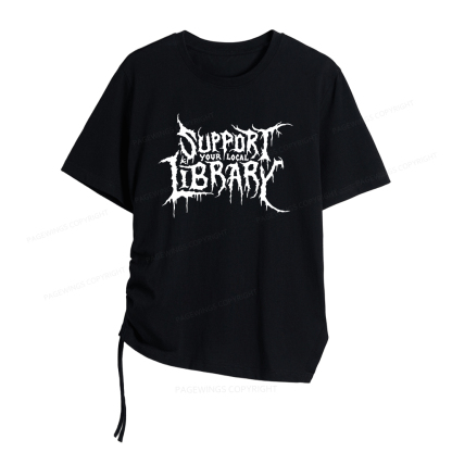 Pagewings Support Your Local Library Women Asymmetrical Drawstring T-Shirts