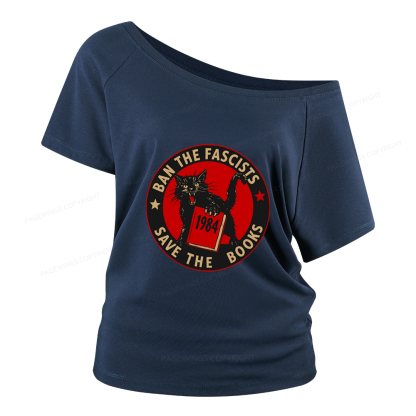 Pagewings Ban The Fascists Save The Books Women Off Shoulder T-shirts