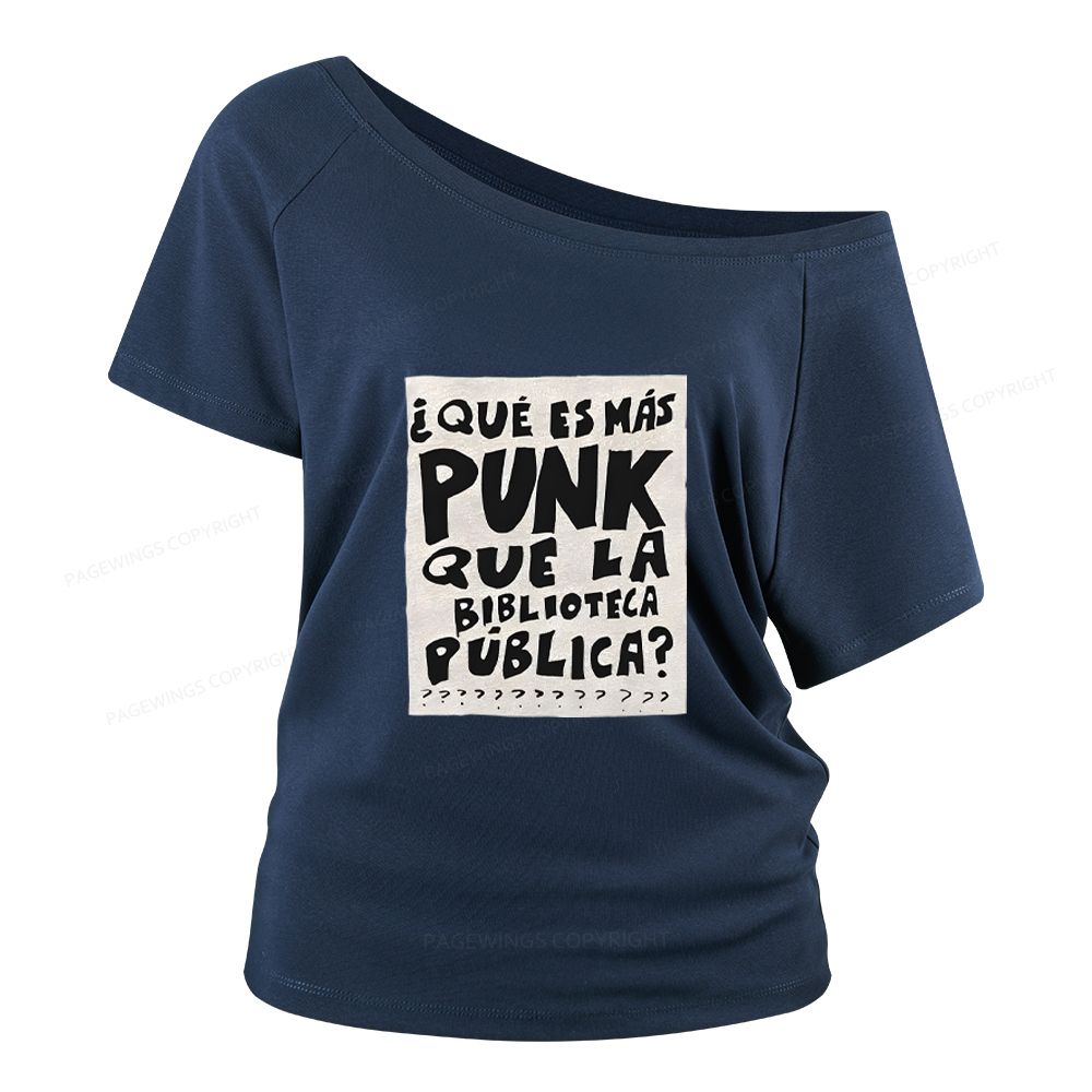 Pagewings What's More Punk Than The Public Library Women Off Shoulder T-shirts
