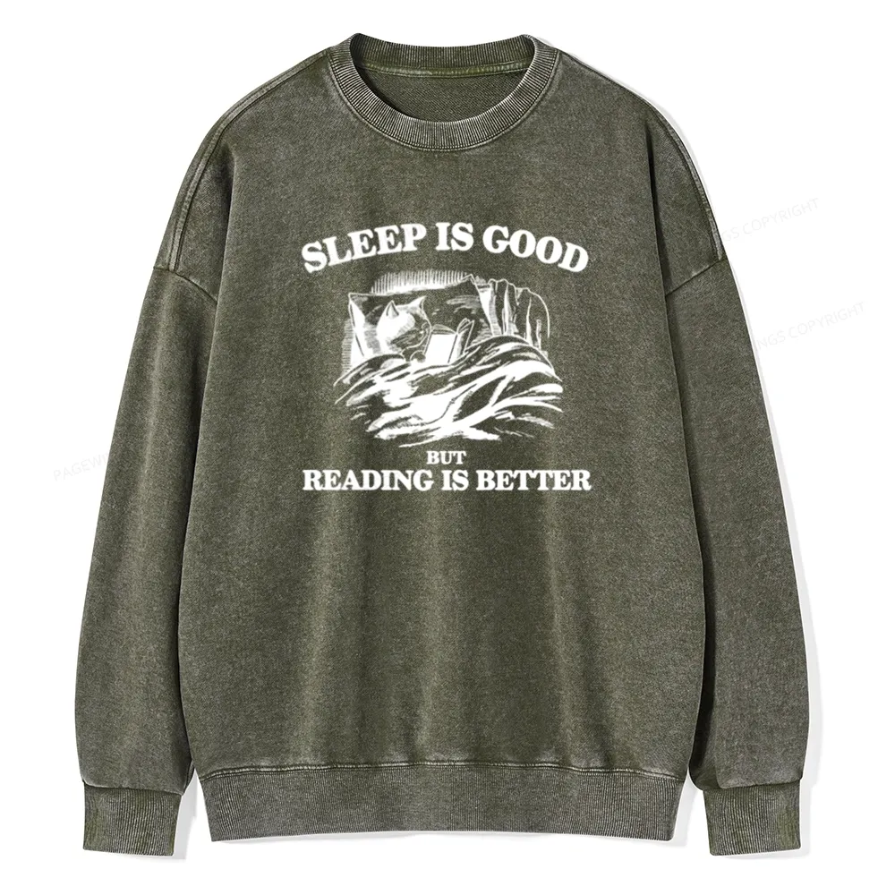 Pagewings Sleep Is Good But Reading Is Better Unisex Washed Sweatshirt