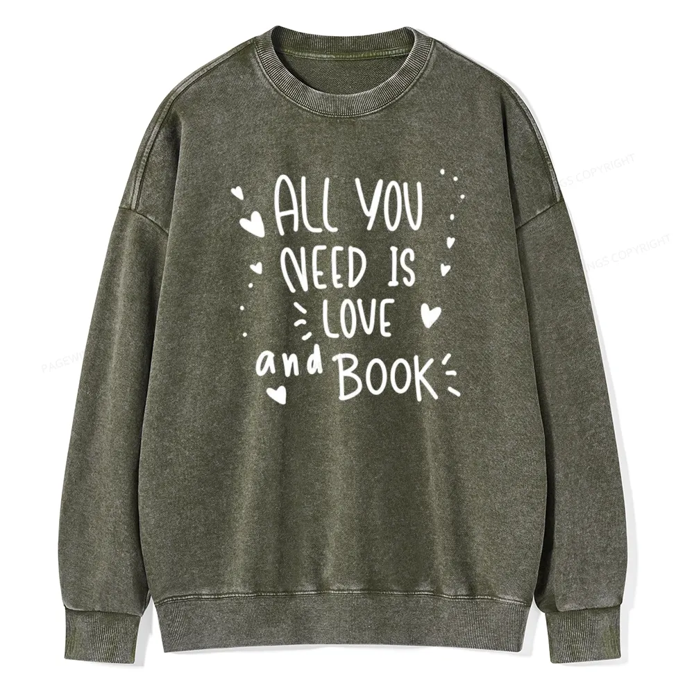 Pagewing All You Need Is Love And Book Unisex Washed Sweatshirt