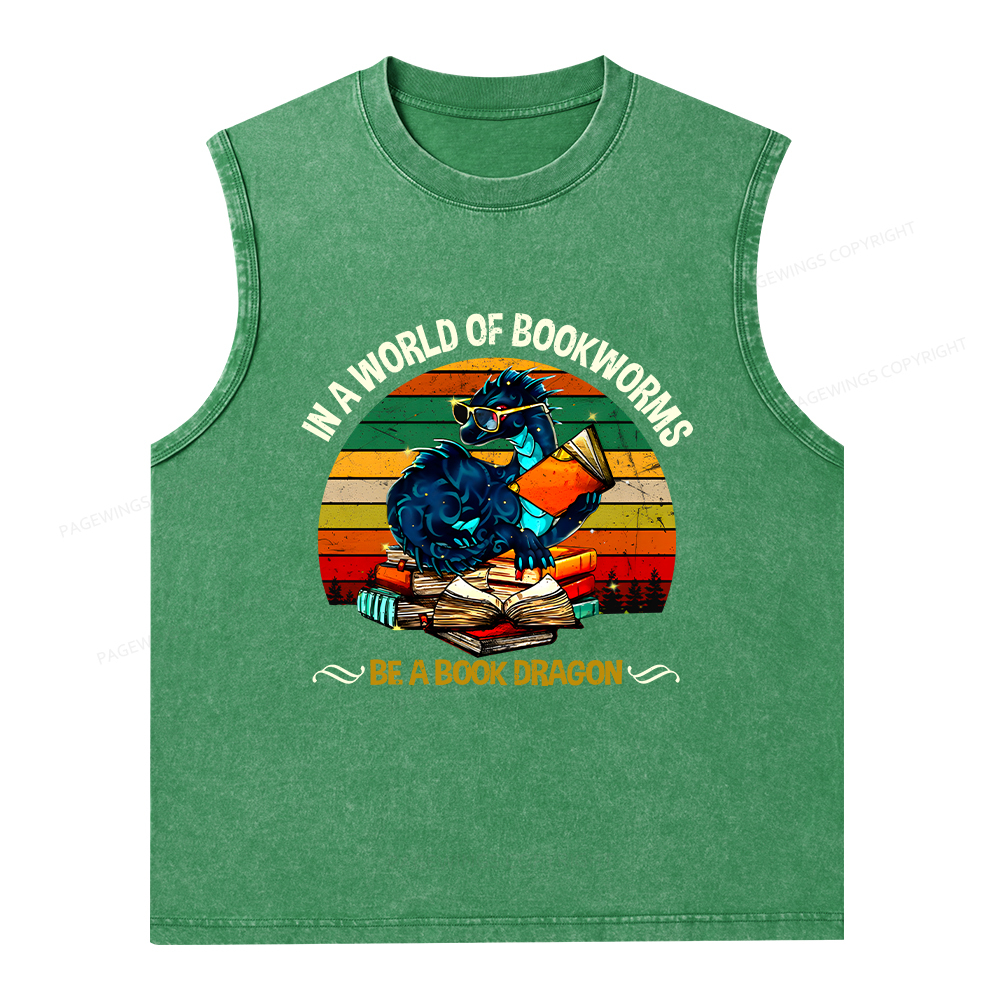 Pagewings In A World Of Bookworms Be A Book Dragon Unisex Washed Tank Top