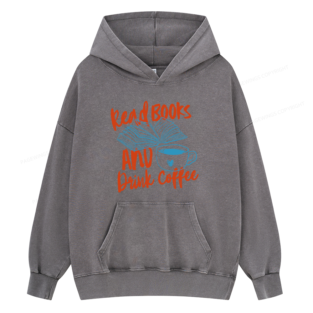 Pagewings Read Books And Drink Coffee Bookish Unisex Washed Hoodie
