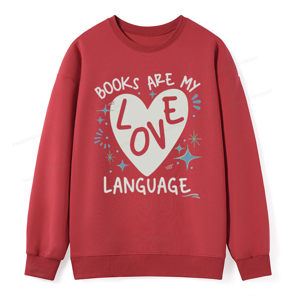 Pagewing Books Are My Love Language Unisex Classic Sweatshirt