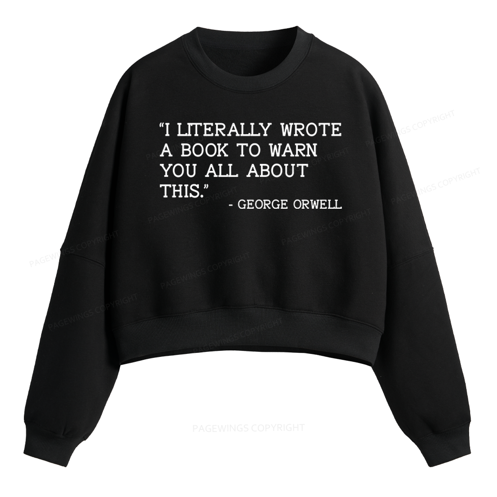 Pagewings I Literally Wrote A Book To Warn Fleece Crop Sweatshirt