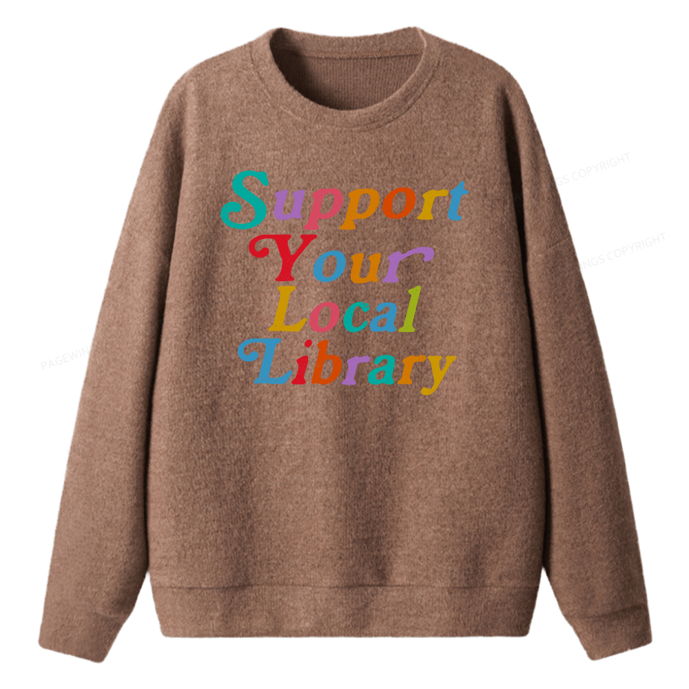 Pagewings Support Your Local Library Unisex Knit Sweatshirt