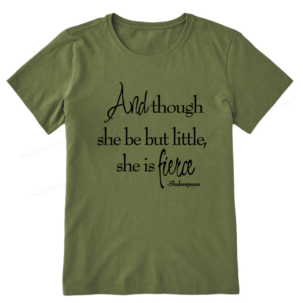 Pagewings And Though She Be But Little She Is Fierce Unisex Classic T-shirt
