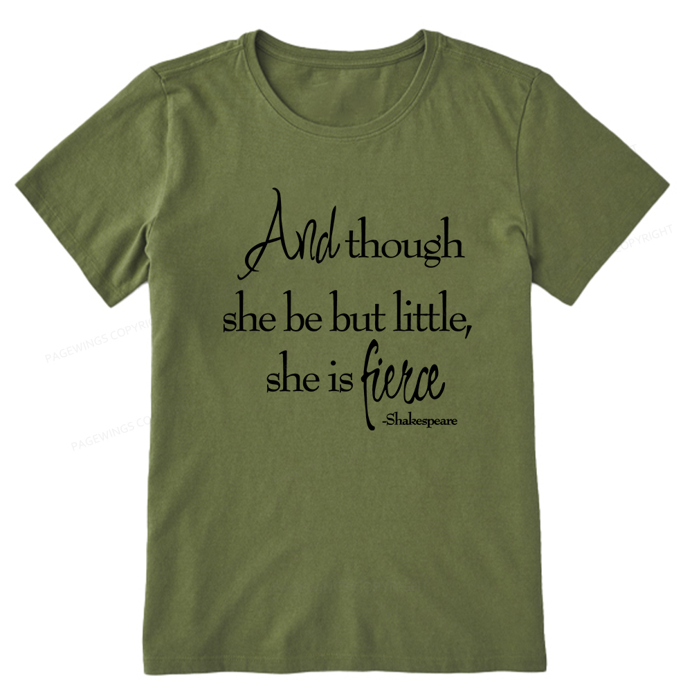 Pagewings And Though She Be But Little She Is Fierce Unisex Classic T-shirt