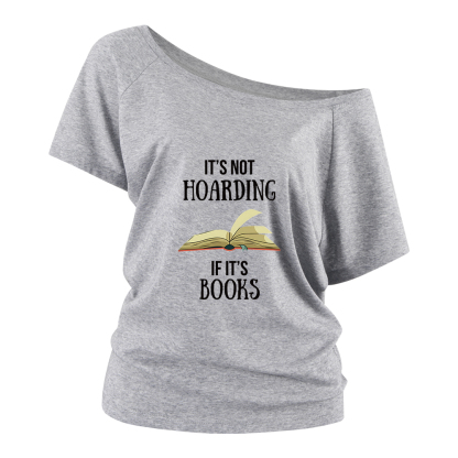 Pagewings It's Not Hoarding If It's Books Off Shoulder Top