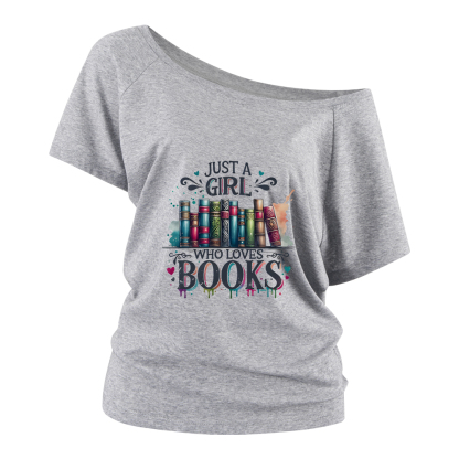 Pagewings Just A Girl Who Loves Books Off Shoulder Top