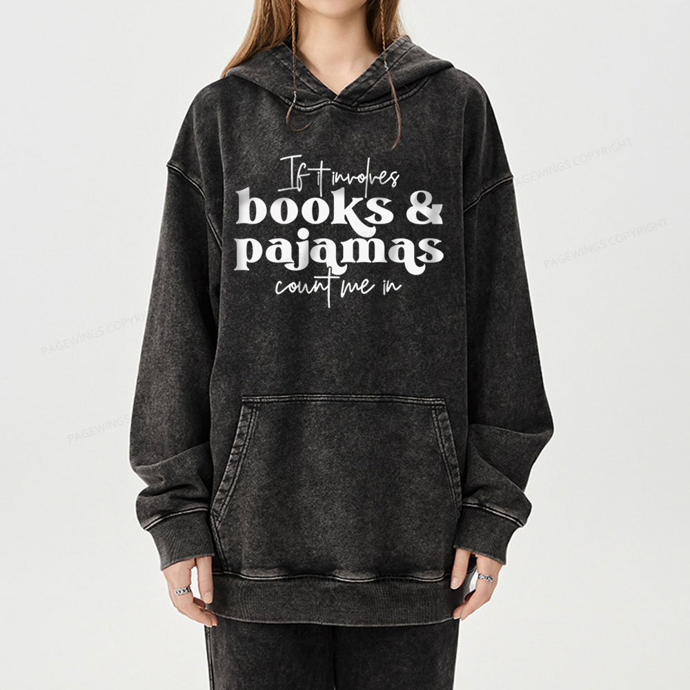 Pagewings Involves Books And Pajamas Count Me Unisex Washed Hoodie