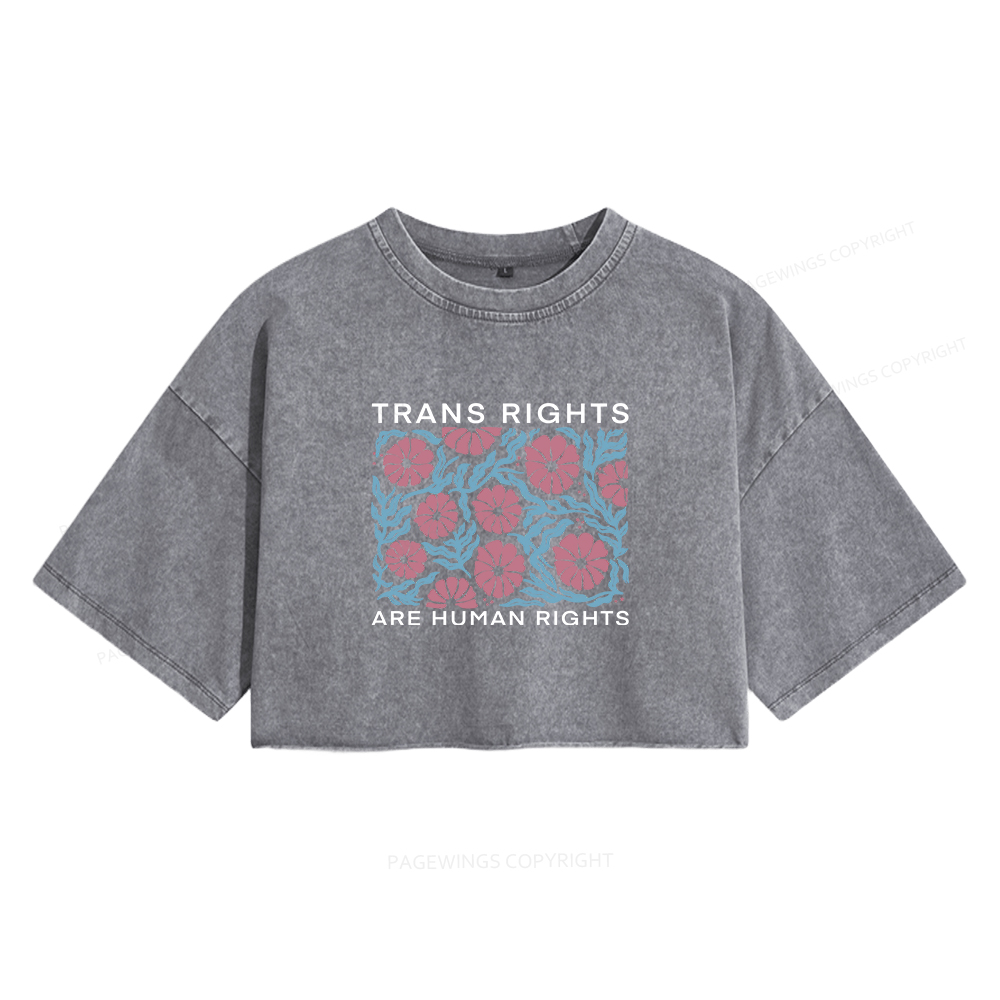 Pagewings Trans Rights Are Human Rights Women's Washed Cropped T-shirt
