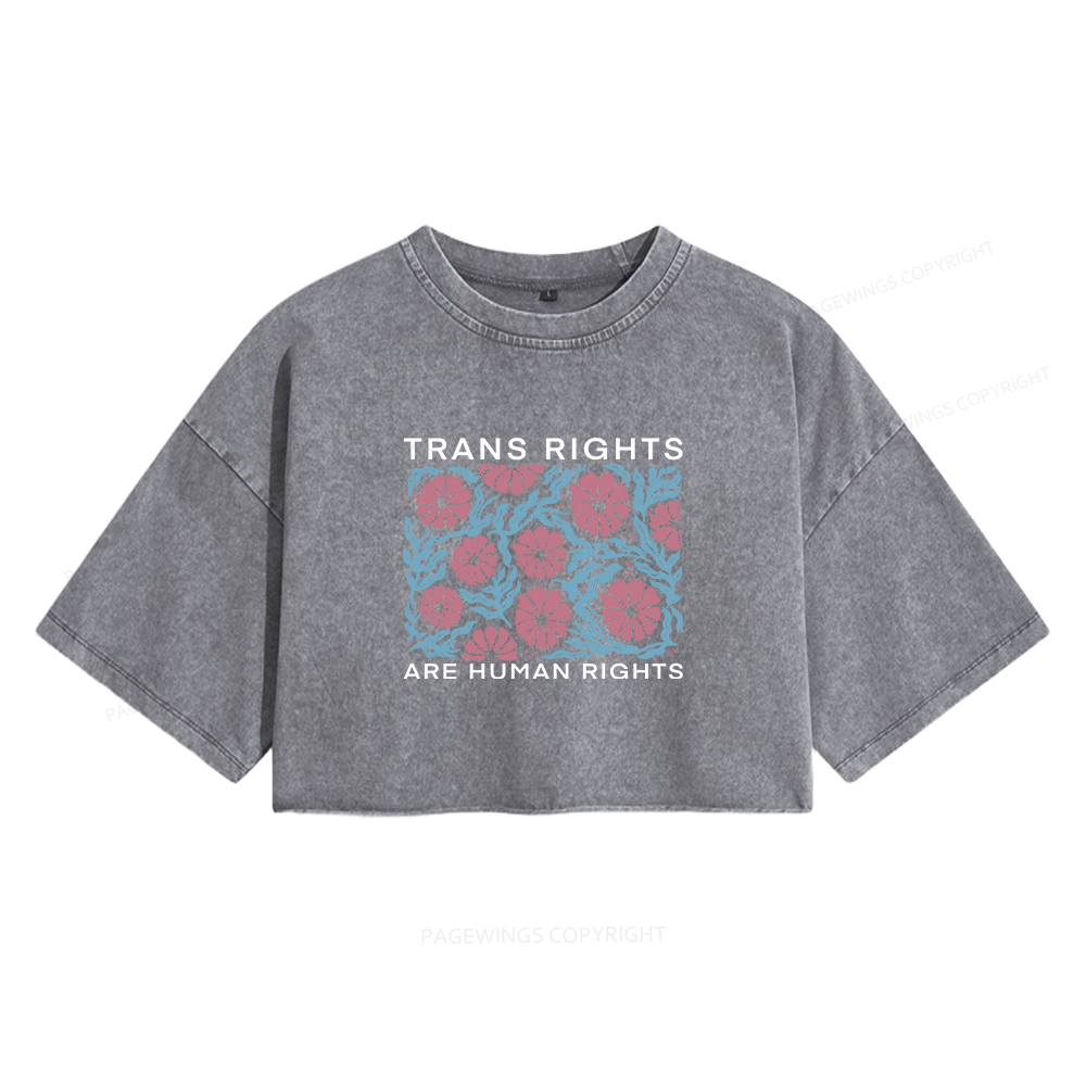 Pagewings Trans Rights Are Human Rights Women's Washed Cropped T-shirt