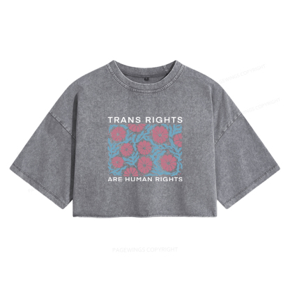 Pagewings Trans Rights Are Human Rights Women's Washed Cropped T-shirt