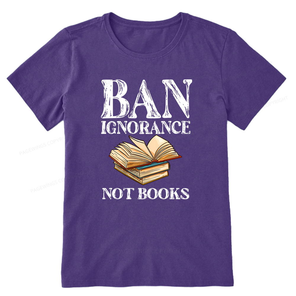 Pagewings Ban Ignorance Not Books Unisex Classic T-shirt