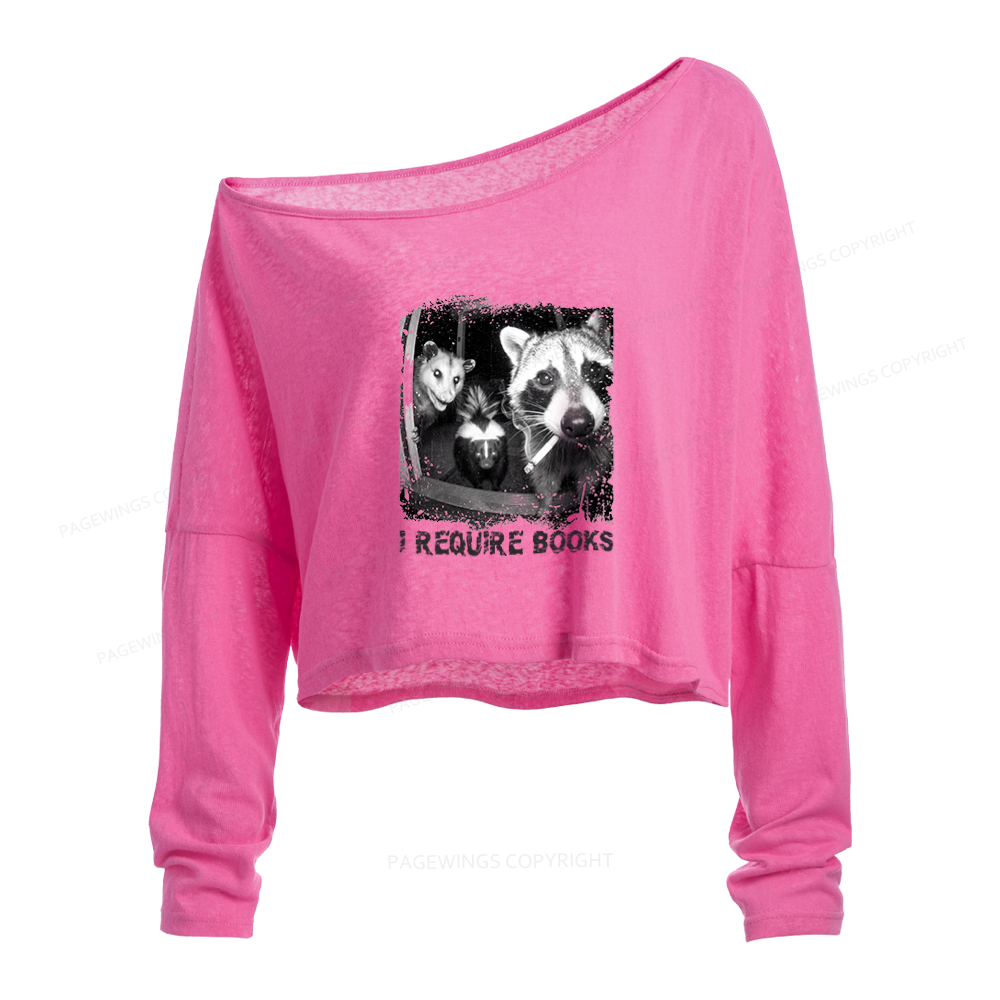 Pagewings I Require Books Slouchy Long Sleeve Off Shoulder T-shirt