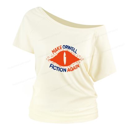 Pagewings Make Orwell Fiction Again Women Off Shoulder T-shirts