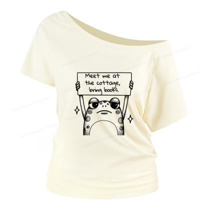 Pagewings Meet Me At The Cottage Bring Books Women Off Shoulder T-shirts