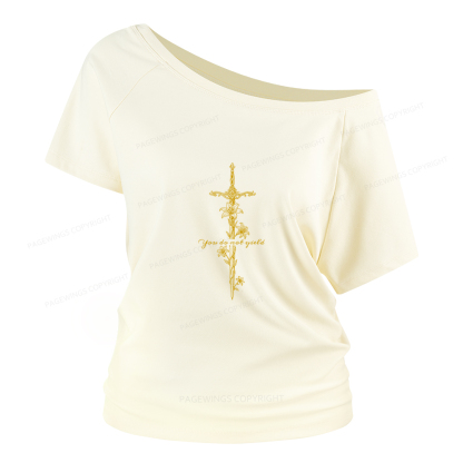 Pagewings You do Not Yield Women Off Shoulder T-shirts