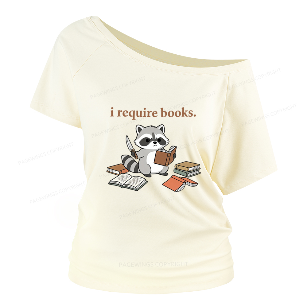 Pagewings I Require Books Women Off Shoulder T-shirts