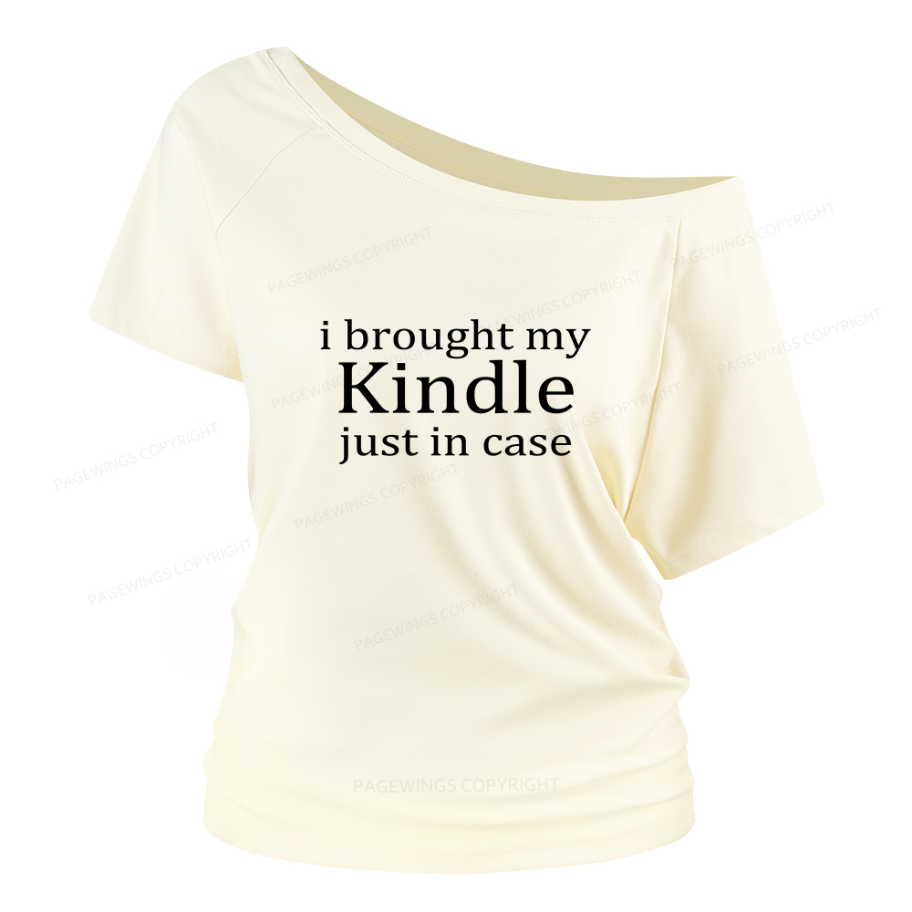 Pagewings I Brought My Kindle Just In Case Women Off Shoulder T-shirts