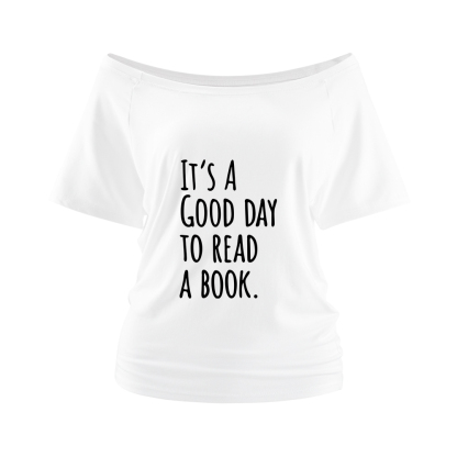 Pagewings It's A Good Day To Read A Book Off Shoulder Top