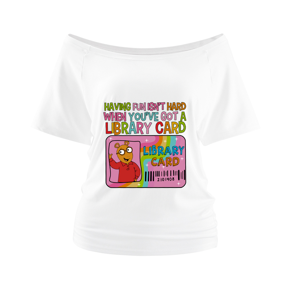 Pagewings Having Fun Isn't Hard When You've Got A Library Card Off Shoulder Top