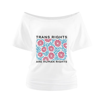 Pagewings Trans Rights Are Human Rights Off Shoulder Top