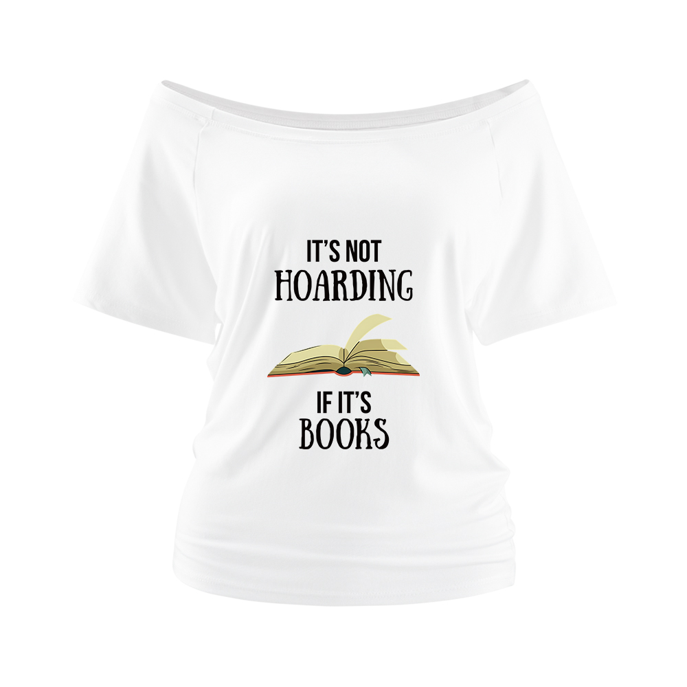 Pagewings It's Not Hoarding If It's Books Off Shoulder Top