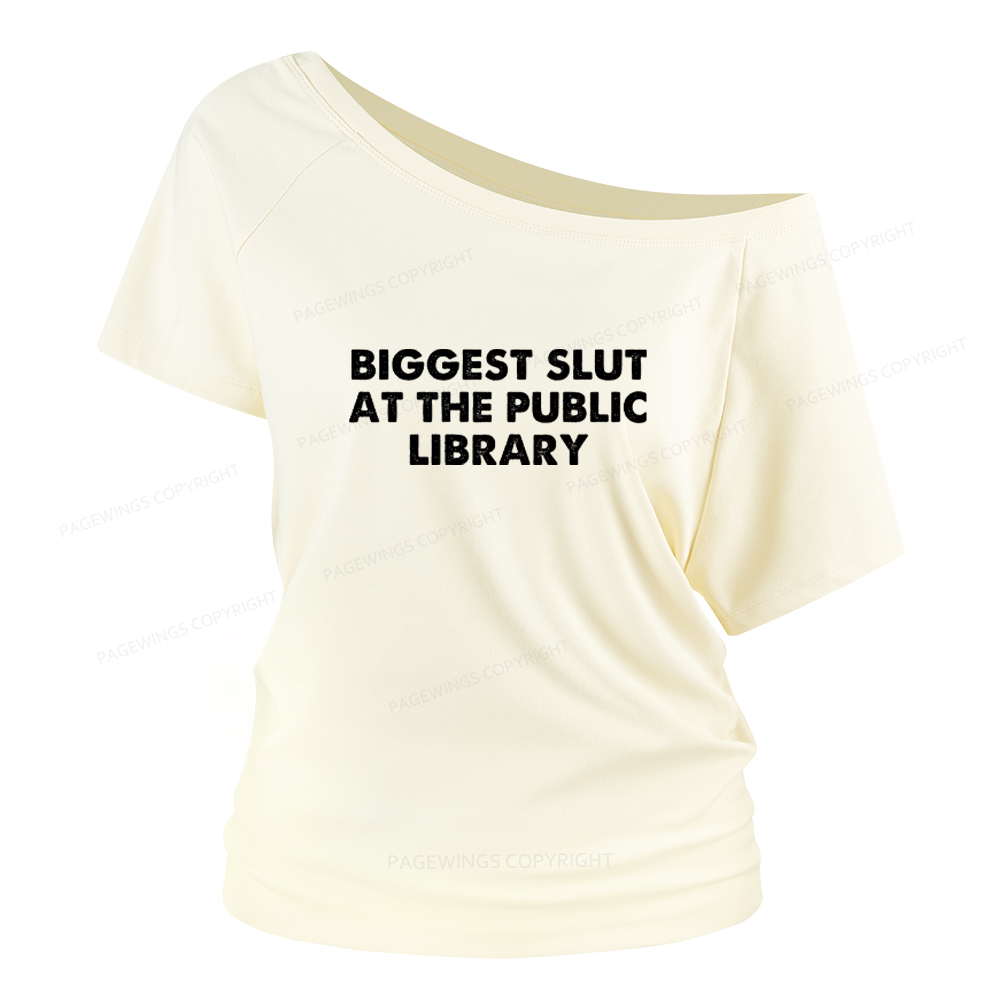Pagewings Biggest Slut At The Public Library Women Off Shoulder T-shirts
