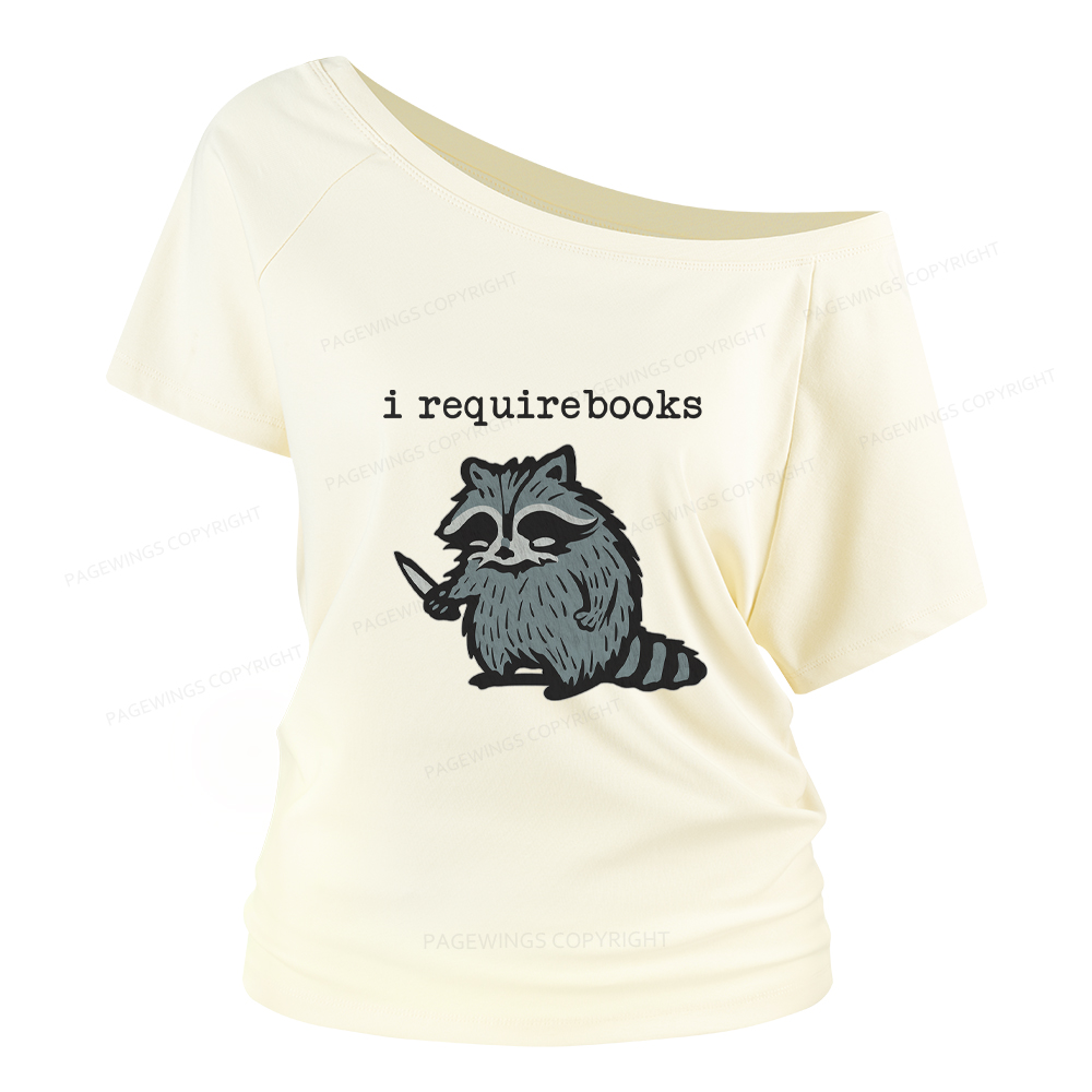 Pagewings I Require Books Women Off Shoulder T-shirts