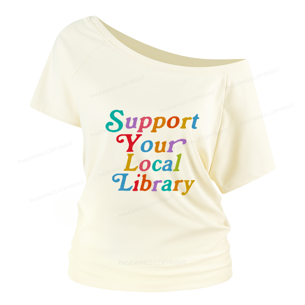 Pagewings Support Your Local Library Women Off Shoulder T-shirts