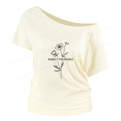 Pagewings Barely Tolerable Women Off Shoulder T-shirts