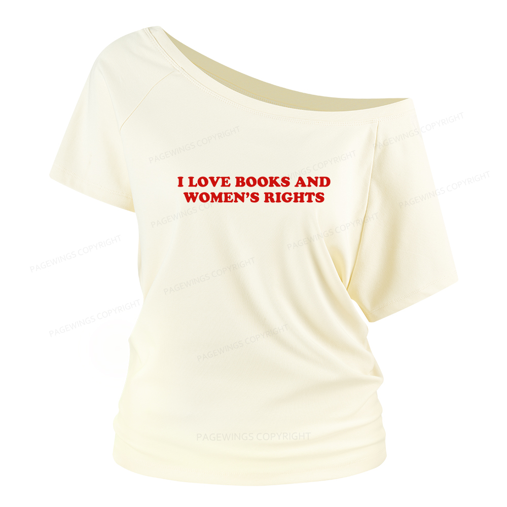 Pagewings I Love Books And Women's Rights Women Off Shoulder T-shirts