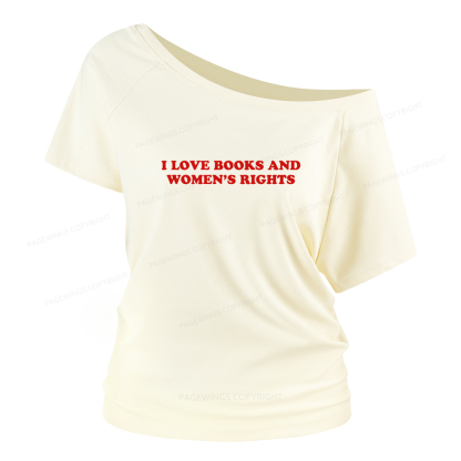 Pagewings I Love Books And Women's Rights Women Off Shoulder T-shirts