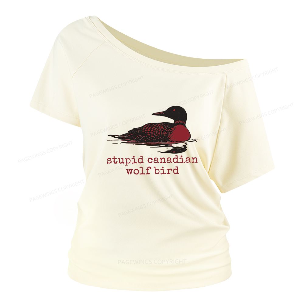 Pagewings Stupid Canadian Wolf Bird Women Off Shoulder T-shirts