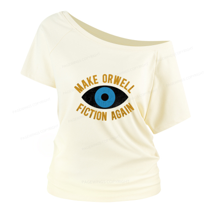 Pagewings Make Orwell Fiction Again Women Off Shoulder T-shirts