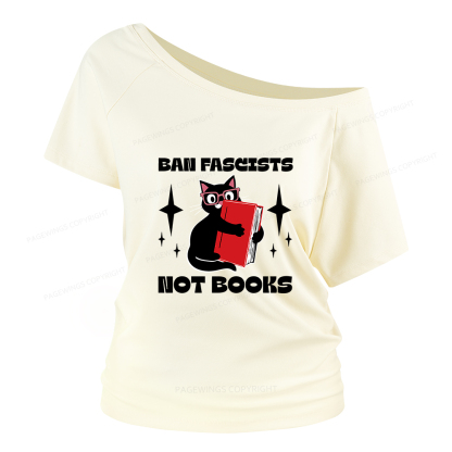 Pagewings Ban Fascists Not Books Women Off Shoulder T-shirts