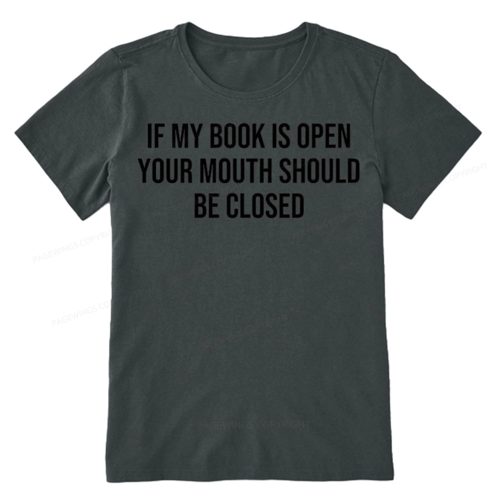 Pagewings Your Mouth Should Be Closed Unisex Classic T-shirt
