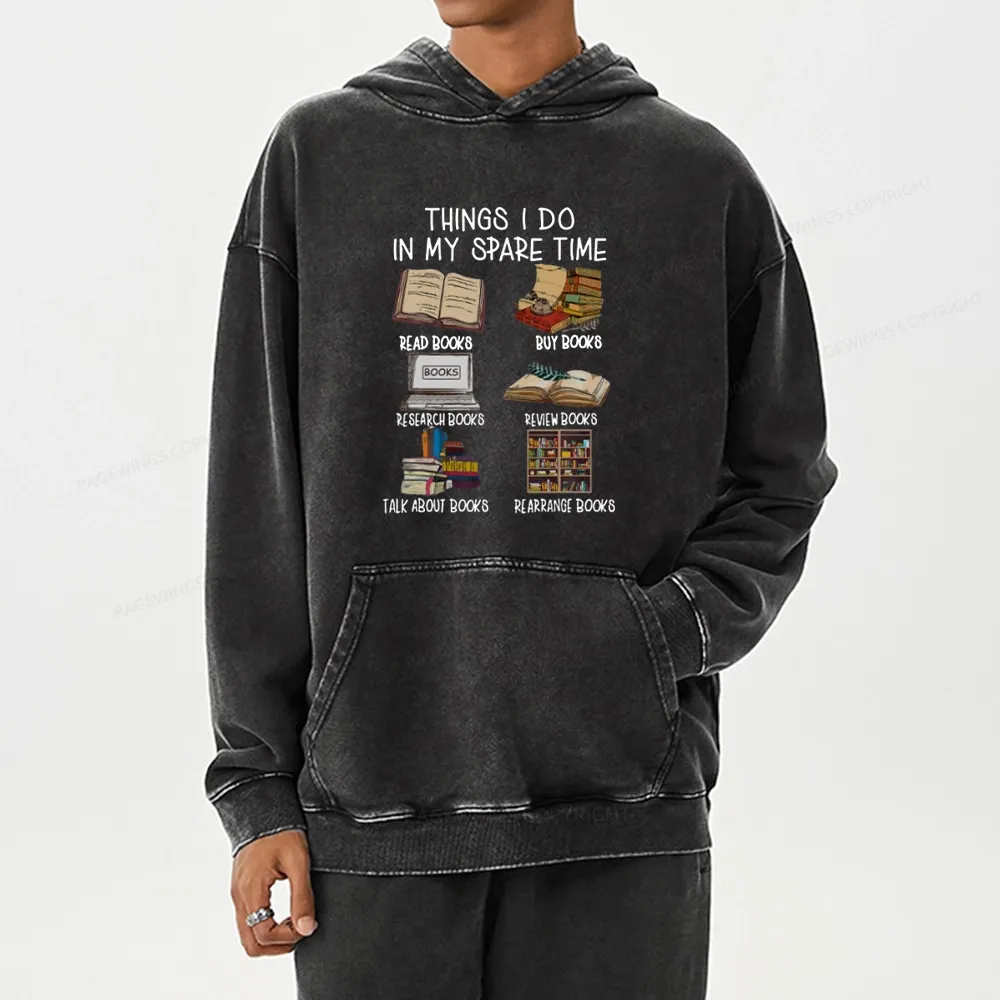 Pagewings Things I Do In My Spare Time Book Lover Librarian Unisex Washed Hoodie