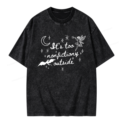Pagewings It's Too Nonfictiony Outside Unisex Washed T-shirt