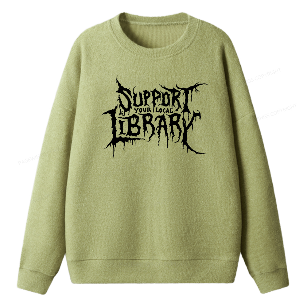 Pagewings Support Your Local Library Unisex Knit Sweatshirt