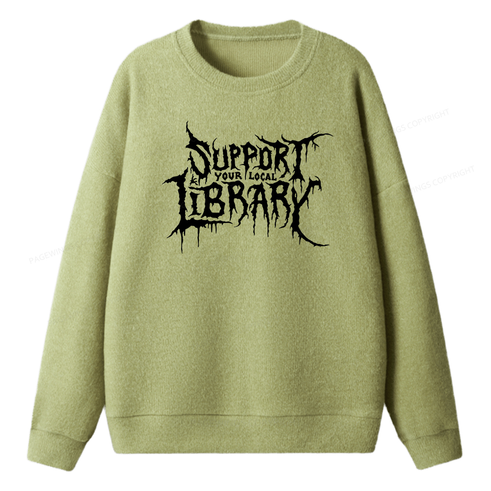 Pagewings Support Your Local Library Unisex Knit Sweatshirt
